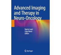 Advanced Imaging and Therapy in Neuro-Oncology