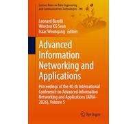 Advanced Information Networking and Applications: Proceedings of the 40th International Conference on Advanced Information Networking and Applications ... and Communications Technologies, 298)