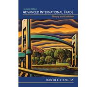 Advanced International Trade: Theory and Evidence: Theory and Evidence - Second Edition