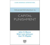 Advanced Introduction to Capital Punishment (Elgar Advanced Introductions series)