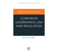 Advanced Introduction to Corporate Governance Law and Regulation (Elgar Advanced Introductions series)