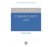 Advanced Introduction to Cybersecurity Law (Elgar Advanced Introductions series)