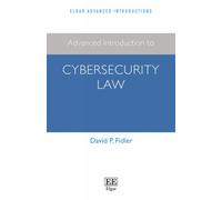 Advanced Introduction to Cybersecurity Law (Elgar Advanced Introductions series)