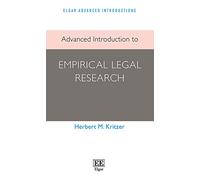 Advanced Introduction to Empirical Legal Research (Elgar Advanced Introductions series)