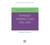 Advanced Introduction to Feminist Perspectives on Law (Elgar Advanced Introductions series)