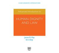 Advanced Introduction to Human Dignity and Law (Elgar Advanced Introductions series)