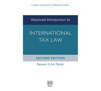 Advanced Introduction to International Tax Law: Second Edition (Elgar Advanced Introductions series)