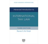 Advanced Introduction to International Tax Law: Third Edition (Elgar Advanced Introductions series)