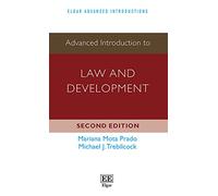 Advanced Introduction to Law and Development (Elgar Advanced Introductions series)