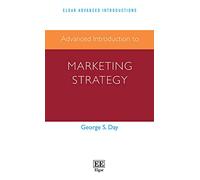 Advanced Introduction to Marketing Strategy (Elgar Advanced Introductions series)