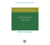 Advanced Introduction to Planning Theory (Elgar Advanced Introductions series)