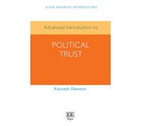 Advanced Introduction to Political Trust (Elgar Advanced Introductions series)