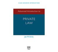 Advanced Introduction to Private Law (Elgar Advanced Introductions series)