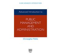 Advanced Introduction to Public Management and Administration (Elgar Advanced Introductions series)