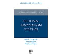Advanced Introduction to Regional Innovation Systems (Elgar Advanced Introductions series)