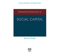 Advanced Introduction to Social Capital (Elgar Advanced Introductions series)