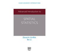 Advanced Introduction to Spatial Statistics (Elgar Advanced Introductions series)