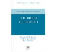 Advanced Introduction to the Right to Health (Elgar Advanced Introductions series)