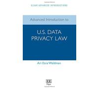 Advanced Introduction to U.S. Data Privacy Law (Elgar Advanced Introductions series)