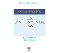 Advanced Introduction to U.S. Environmental Law (Elgar Advanced Introductions series)