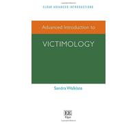 Advanced Introduction to Victimology (Elgar Advanced Introductions series)
