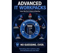 Advanced IT WorkPacks Book 2: How we do it here at ElanTax (Practitioners Series)