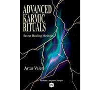 Advanced Karmic Rituals - Secret Healing Methods