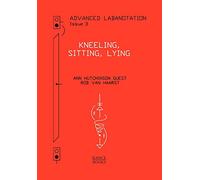 Advanced Labanotation, Volume 1, Part 3: Kneeling, Sitting, Lying