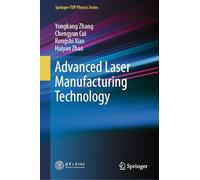 Advanced Laser Manufacturing Technology (Springer-TUP Physics Series)