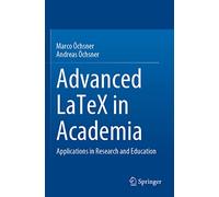 Advanced LaTeX in Academia: Applications in Research and Education