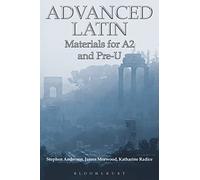 Advanced Latin: Materials for A2 and PRE-U