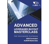 Advanced LBO Masterclass: The Dealmaker Playbook: 2 (PE APEX Series: The Operator’s Library for Modern Private Equity)