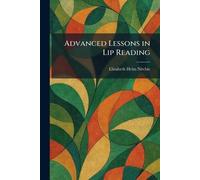 Advanced Lessons in Lip Reading