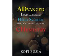 Advanced Level and Senior High School Physical and Inorganic Chemistry