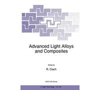 Advanced Light Alloys and Composites: 59 (NATO Science Partnership Subseries: 3, 59)