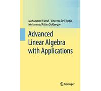 Advanced Linear Algebra with Applications – Springer Verlag
