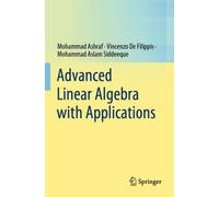 Advanced Linear Algebra with Applications