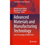 Advanced Materials and Manufacturing Technology: Select Proceedings of ICAMSF 2025 (Lecture Notes in Mechanical Engineering)