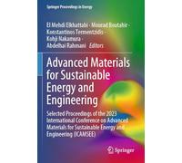 Advanced Materials for Sustainable Energy and Engineering: Selected Proceedings of the 2023 International Conference on Advanced Materials for ... (ICAMSEE) (Springer Proceedings in Energy)