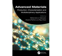 Advanced Materials : Production, Characterization and Multidisciplinary Applications
