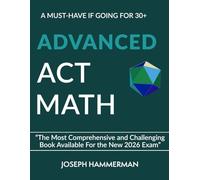 Advanced Math ACT: A Must Have if Going for 30+: 3 (The Most Advanced Guide)