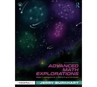 Advanced Math Explorations : Deep Investigations in Factors and Multiples
