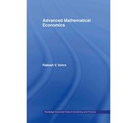 Advanced Mathematical Economics (Routledge Advanced Texts in Economics and Finance)