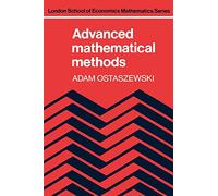 Advanced Mathematical Methods (London School of Economics Mathematics)