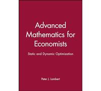Advanced Mathematics for Economists: Static and Dynamic Optimization
