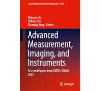 Advanced Measurement, Imaging, and Instruments: Selected Papers from ISMTII / ICOIM 2025 (Lecture Notes in Electrical Engineering, 1596)