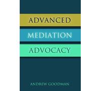 Advanced Mediation Advocacy