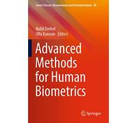 Advanced Methods for Human Biometrics: 40 (Smart Sensors, Measurement and Instrumentation, 40)