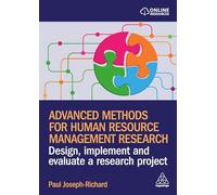 Advanced Methods for Human Resource Management Research: Design, Implement and Evaluate a Research Project