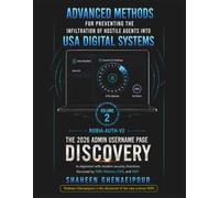 Advanced Methods for Preventing the Infiltration of Hostile Agents into USA Digital Systems: 2